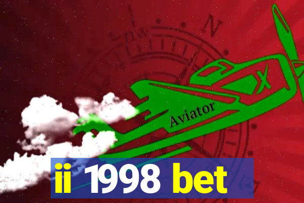 ii 1998 bet